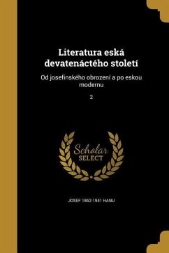 Literatura eská devatenáctého století: Od josefinského obrození a po eskou modernu; 2