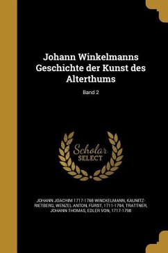 Johann Winkelmanns Geschichte der Kunst des Alterthums; Band 2 - Winckelmann, Johann Joachim