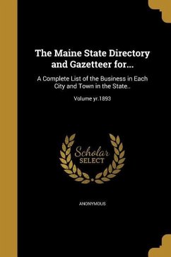 The Maine State Directory and Gazetteer for...