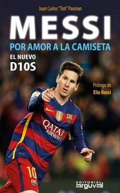 Messi : por amor a la camiseta - Pasman, Juan Carlos