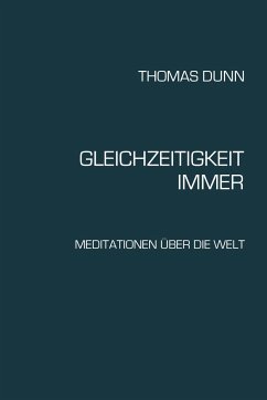 GLEICHZEITIGKEIT, IMMER - Dunn, Thomas