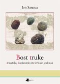 Bost truke : Andeetako, Kurdistaneko eta Serbiako jasokinak