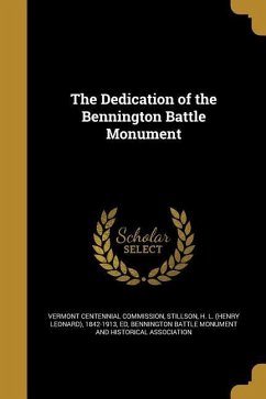 The Dedication of the Bennington Battle Monument