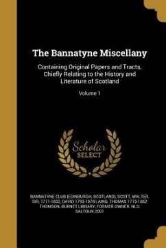 The Bannatyne Miscellany - Laing, David