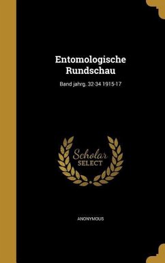 Entomologische Rundschau; Band jahrg. 32-34 1915-17