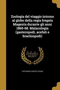 Zoologia del viaggio intorno al globo della regia fregata Magenta durante gli anni 1865-68. Malacologia (gasteropodi, acefali e brachiopodi)