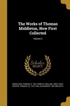 The Works of Thomas Middleton, Now First Collected; Volume 2