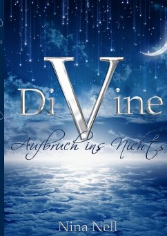 DiVine - Aufbruch ins Nichts - Nell, Nina