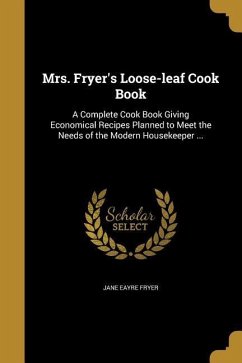 Mrs. Fryer's Loose-leaf Cook Book - Fryer, Jane Eayre