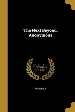 The Next Beyond. Anonymous