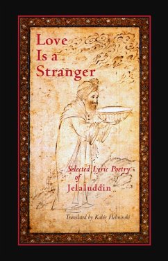 Love is a Stranger (eBook, ePUB) - Rumi, Mevlana Jalaluddin