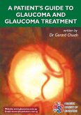 A Patient's Guide To Glaucoma And Glaucoma Treatment (eBook, ePUB)