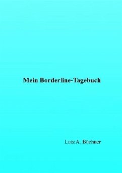 Mein Borderline-Tagebuch - Büchner, Lutz A.