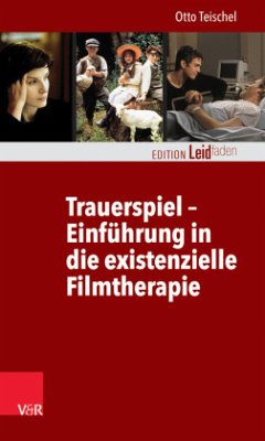 Trauerspiel - Einführung in die existenzielle Filmtherapie - Teischel, Otto