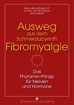 Ausweg aus dem Schmerzlabyrinth Fibromyalgie - Bennettberg, Marcus;Fauteck, Jan-Dirk;Kusztrich, Imre