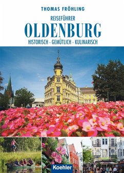 Reiseführer Oldenburg (eBook, ePUB) - Fröhling, Thomas