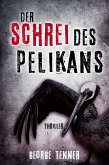 Der Schrei des Pelikans (eBook, ePUB)