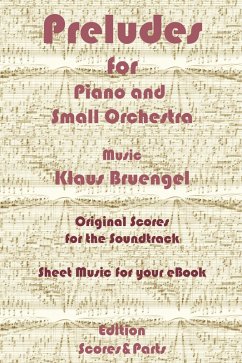 Preludes for Piano and Small Orchestra (eBook, ePUB) - Bruengel, Klaus