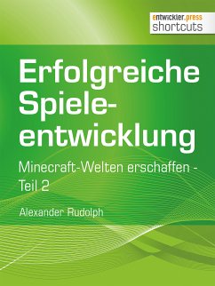 Erfolgreiche Spieleentwicklung (eBook, ePUB) - Rudolph, Alexander