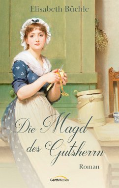 Die Magd des Gutsherrn (eBook, ePUB) - Büchle, Elisabeth