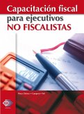 Capacitación fiscal para ejecutivos no fiscalistas (eBook, ePUB)