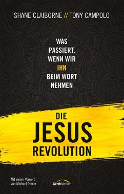 Die Jesus-Revolution (eBook, ePUB) - Claiborne, Shane; Campolo, Tony