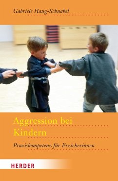 Aggression bei Kindern (eBook, PDF) - Haug-Schnabel, Gabriele