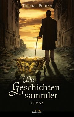 Der Geschichtensammler (eBook, ePUB) - Franke, Thomas