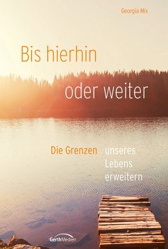 Bis hier hin oder weiter (eBook, ePUB) - Mix, Georgia