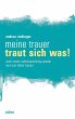 Meine Trauer traut sich was (eBook,... - Bild 1