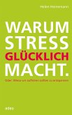Warum Stress glücklich macht (eBook, ePUB)