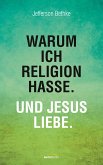 Warum ich Religion hasse. Und Jesus liebe. (eBook, ePUB)