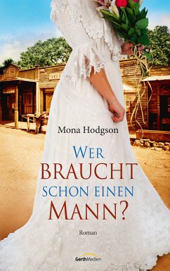 Wer braucht schon einen Mann? (eBook, ePUB) - Hodgson, Mona