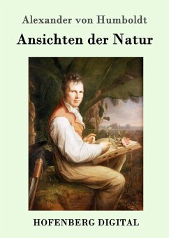 Ansichten der Natur (eBook, ePUB) - Humboldt, Alexander Von