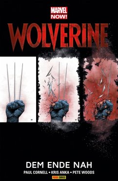 Marvel NOW! Wolverine 4 - Dem Ende nah (eBook, PDF) - Cornell, Paul
