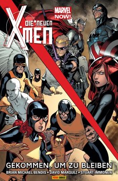 Marvel Now! Die neuen X-Men 2 - Gekommen, um zu bleiben (eBook, PDF) - Bendis, Brian