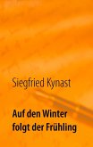 Auf den Winter folgt der Frühling (eBook, ePUB)