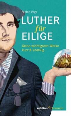 Luther für Eilige (eBook, PDF) - Vogt, Fabian
