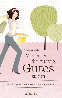 Von einer, die auszog, Gutes zu tun (eBook, ePUB) - Voigt, Theresa