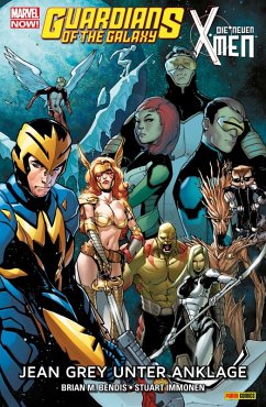 Marvel Now! Guardians of the Galaxy & Die neuen X-Men (eBook, PDF) - Bendis, Brian