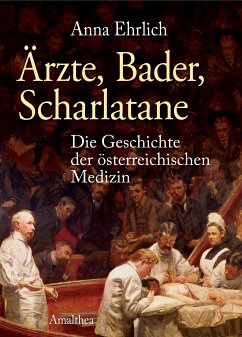 Ärzte, Bader, Scharlatane (eBook, ePUB) - Ehrlich, Anna