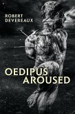 Oedipus Aroused (eBook, ePUB) Oedipus Aroused (eBook, ePUB)