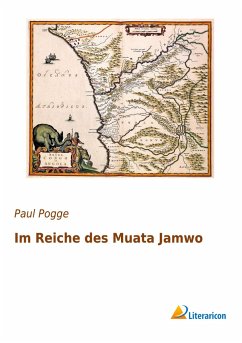 Im Reiche des Muata Jamwo - Pogge, Paul