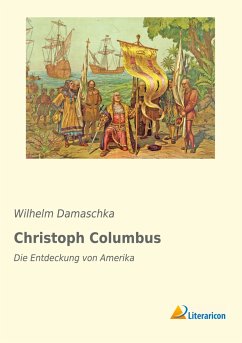 Christoph Columbus - Damaschka, Wilhelm