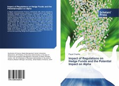 Impact of Regulations on Hedge Funds and the Potential Impact on Alpha - Chadha, Payal