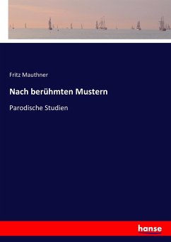 Nach berühmten Mustern - Mauthner, Fritz