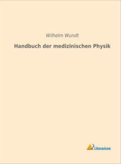 Handbuch der medizinischen Physik - Wundt, Wilhelm