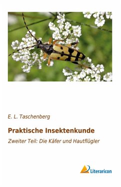 Praktische Insektenkunde - Taschenberg, E. L.