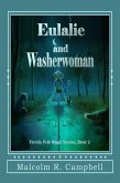 Eulalie and Washerwoman (Florida Folk Magic Stories, #2) (eBook, ePUB)