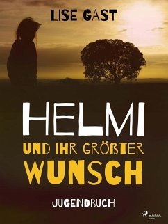 Helmi und ihr grösster Wunsch (eBook, ePUB) - Gast, Lise